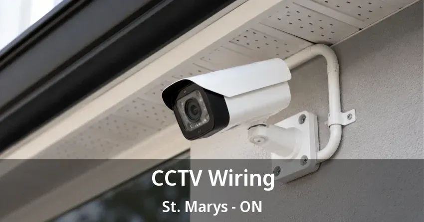 CCTV Wiring St. Marys - ON