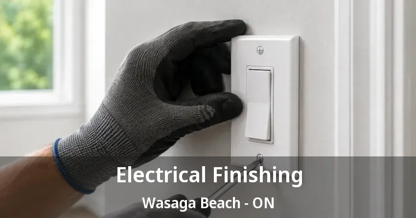 Electrical Finishing Wasaga Beach - ON