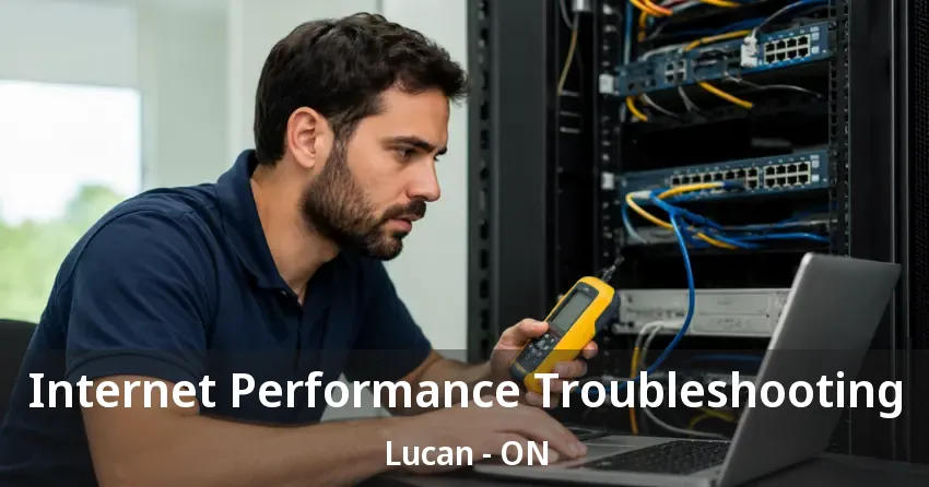 Internet Performance Troubleshooting Lucan - ON Internet Performance Troubleshooting Lucan - ON