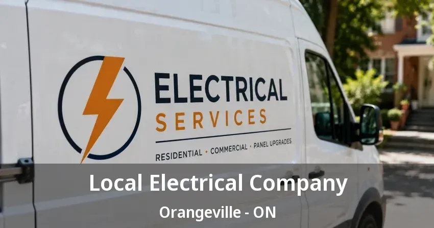 Local Electrical Company Orangeville - ON
