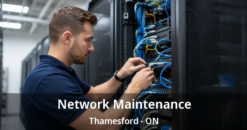Network Maintenance Thamesford - ON