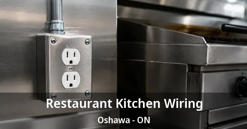 Restaurant Kitchen Wiring Oshawa - ON
