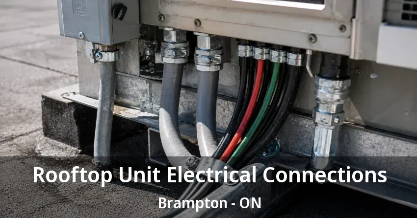 Rooftop Unit Electrical Connections Brampton - ON