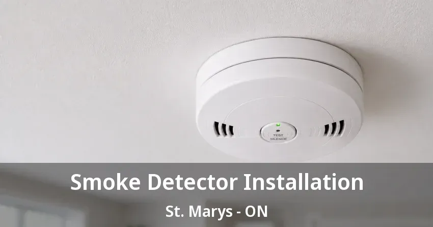 Smoke Detector Installation St. Marys - ON