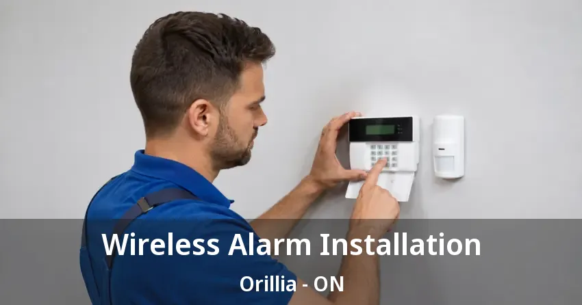 Wireless Alarm Installation Orillia - ON